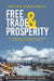 Free Trade and Prosperity: How Openness Helps the Developing Countries Grow Richer and Combat Poverty by Arvind Panagariya