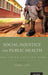Social Injustice and Public Health by Barry S. Levy