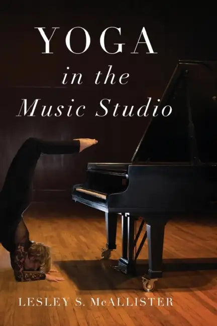 Yoga in the Music Studio by Lesley McAllister