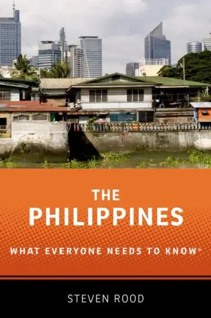 The Philippines: What Everyone Needs to Know(r) by Steven Rood