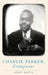 Charlie Parker, Composer by Henry Martin