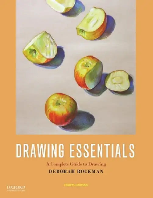 Drawing Essentials: A Complete Guide to Drawing by Deborah Rockman