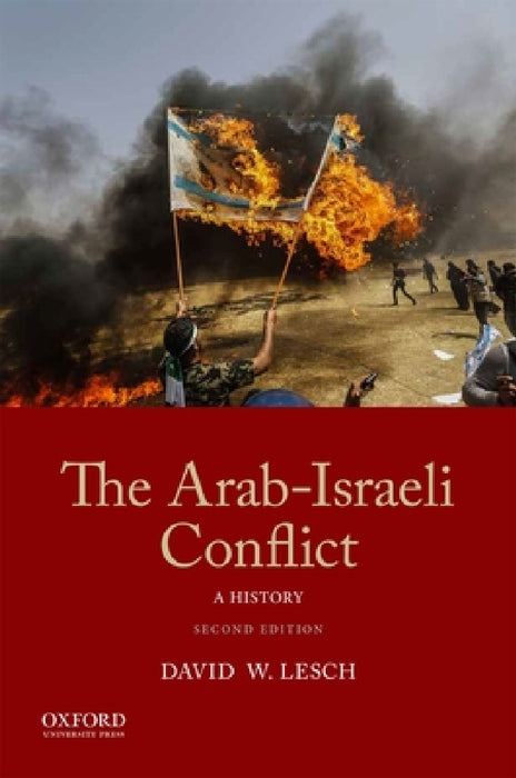 Arab-Israeli Conflict: A History by David W. Lesch