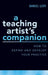 A Teaching Artist's Companion: How to Define and Develop Your Practice by Daniel Levy