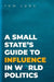 A Small State's Guide to Influence in World Politics by Tom Long
