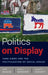 Politics on Display: Yard Signs and the Politicization of Social Spaces by Todd Makse, Scott Minkoff, Anand Sokhey