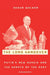 The Long Hangover: Putin's New Russia and the Ghosts of the Past by Shaun Walker