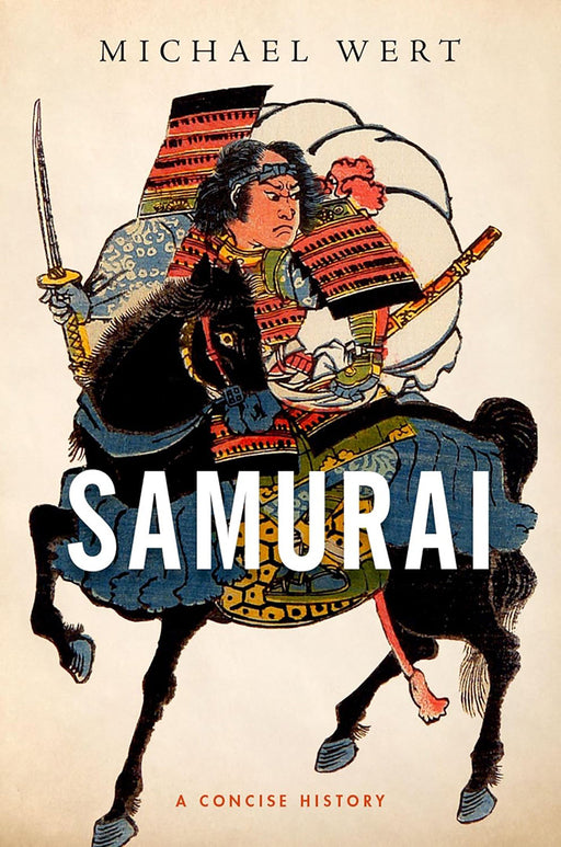 Samurai: A Concise History by Wert Michael