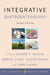 Integrative Gastroenterology by Gerard E. Mullin