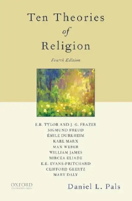 Ten Theories of Religion by Daniel Pals