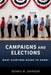 Campaigns and Elections by Johnson Dennis W.