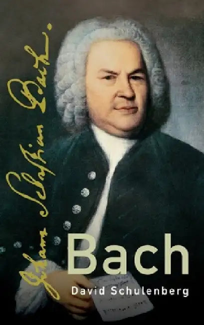 Bach by David Schulenberg