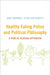 Healthy Eating Policy and Political Philosophy: A Public Reason Approach by Anne Barnhill