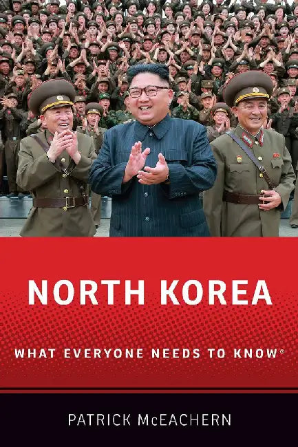North Korea: What Everyone Needs To Know by Mceachern Patrick