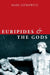 Euripides and the Gods by Mary Lefkowitz