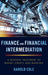 Finance and Financial Intermediation: A Modern Treatment of Money, Credit, and Banking by Harold Cole