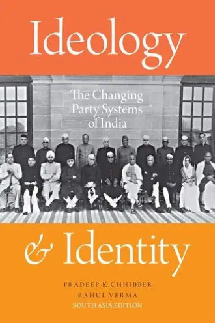 Ideology and Identity by Chhibber & Verma
