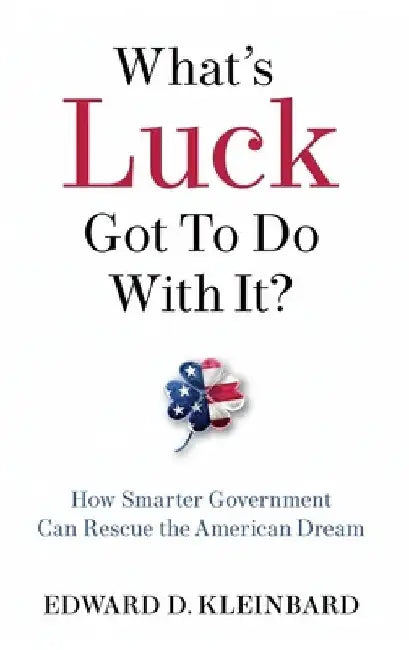 What's Luck Got to Do with It? by Edward D. Kleinbard