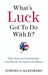 What's Luck Got to Do with It? by Edward D. Kleinbard