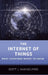 The Internet of Things: What Everyone Needs to Know(r) by Scott J. Shackelford