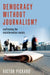 Democracy without Journalism? by Pickard Victor