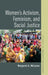 Women's Activism, Feminism, and Social Justice by Margaret A. McLaren