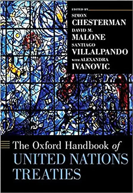The Oxford Handbook Of United Nations Treaties by Simon Chesterman