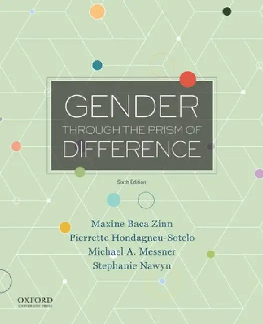 Gender Through the Prism of Difference by Maxine Baca Zinn