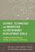 Science, Technology, and Innovation for Sustainable Development Goals: Insights from Agriculture, Health, Environment, and Energy by Ademola A. Adenle