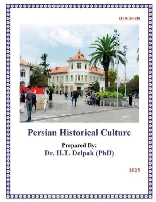 Persian Historical Culture by Heady Delpak