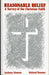 Reasonable Belief (a Survey of the Christian Faith by Anthony Hanson, Rick Hanson, Richard Hanson