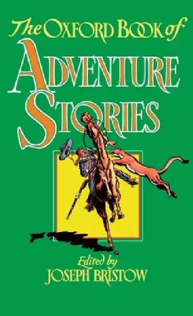 The Oxford Book of Adventure Stories by Joseph Bristow