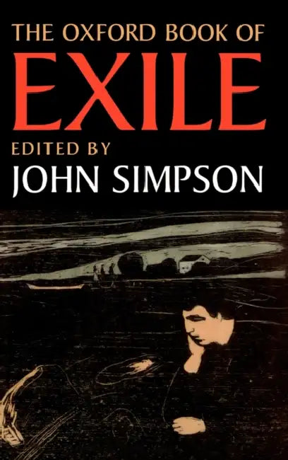 The Oxford Book of Exile by John Simpson