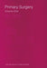 Primary Surgery by Maurice King Peter C. Bewes, Peter C. Bewes