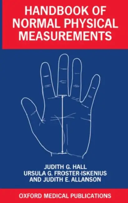 Handbook of Normal Physical Measurements by Judith Hall, Ursula G. Froster-Iskenius, Judith E. Allanson
