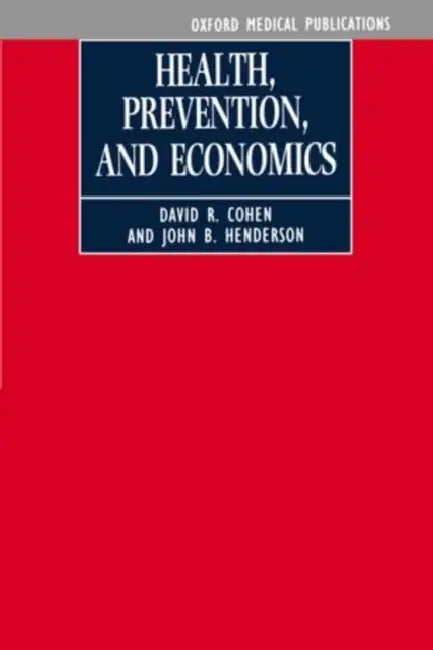 Health, Prevention and Economics by David R. Cohen, John B. Henderson
