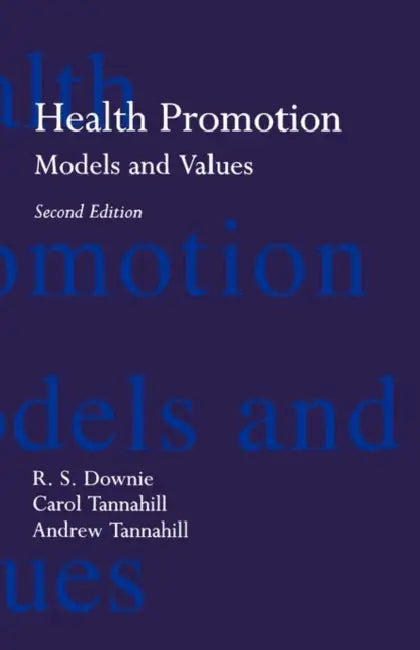 Health Promotion: Models and Values by Friedrich Holderlin