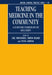 Teaching Medicine in the Community (a Guide for Undergraduate Education) by Carl Whitehouse, C. Whitehouse, M. Roland