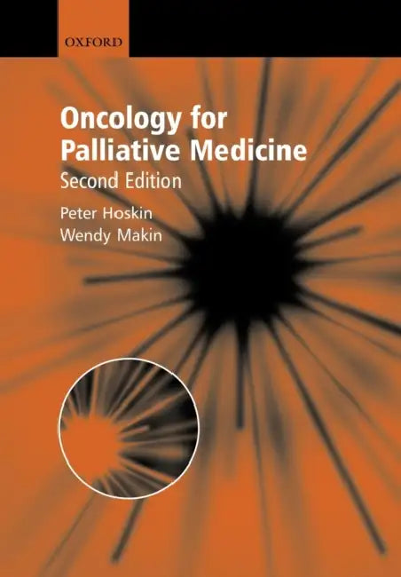 Oncology for Palliative Medicine by Peter Hoskin, Wendy Makin
