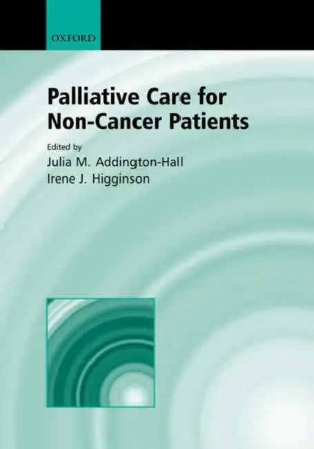 Palliative Care for Non-Cancer Patients by Julia Addington-Hall, Irene Higginson, Irene J. Higginson
