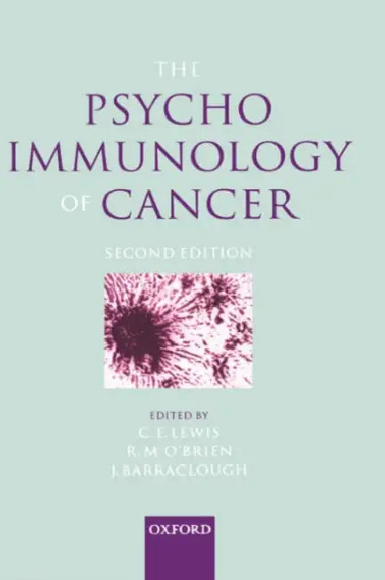 The Psychoimmunology of Cancer by C. E. Lewis, R. M. O'Brien, J. Barraclough