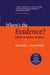 Where's the Evidence?: Debates in Modern Medicine by William Silverman