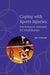 Coping with Sports Injuries: Psychological Strategies for Rehabilitation by Jane Crossman