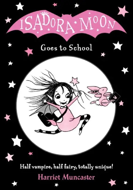 Isadora Moon Goes to School by Harriet (, Barton le Clay, Bedfordshire, UK) Muncaster