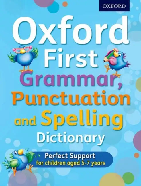 Oxford First Grammar, Punctuation and Spelling Dictionary by Jenny Roberts