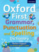 Oxford First Grammar, Punctuation and Spelling Dictionary by Jenny Roberts