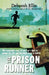 The Prison Runner. by Deborah Ellis