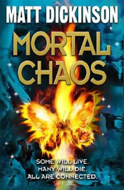 Mortal Chaos. Matt Dickinson by Matt Dickinson