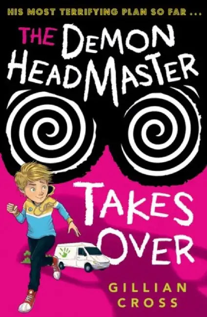 The Demon Headmaster Takes Over by Gillian (, Dorset, UK) Cross