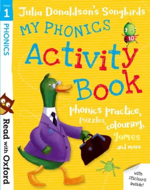 Read with Oxford: Stage 1: Julia Donaldson's Songbirds: My Phonics Activity Book by Julia Donaldson